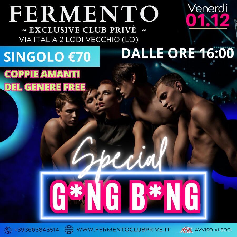 GANG BANG - Fermento Club Prive Milano