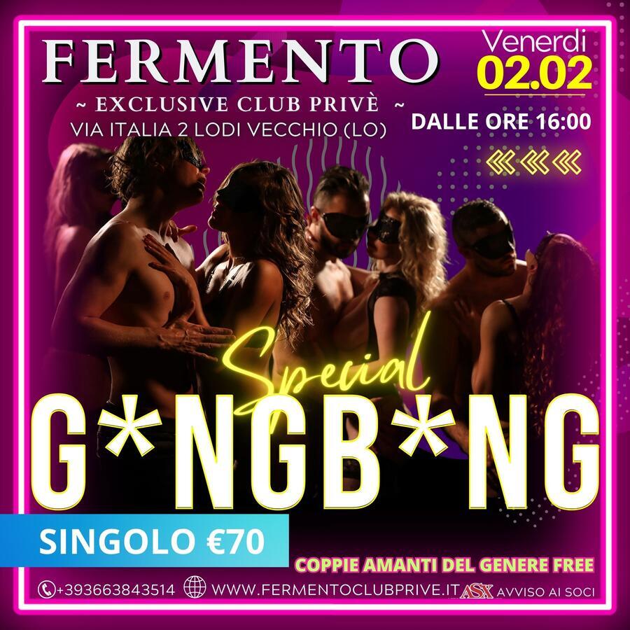 Gang Bang - Fermento Club Prive Milano