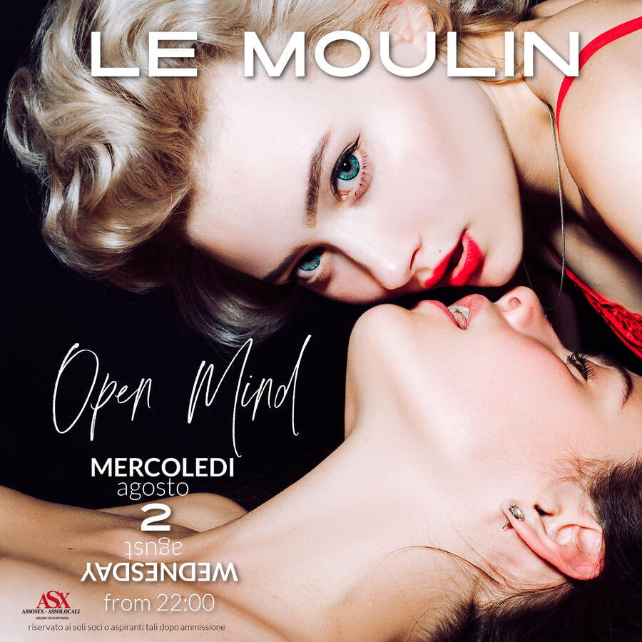 IL MERCOLEDI DI LE MOULIN - Le Moulin The Luxury Club