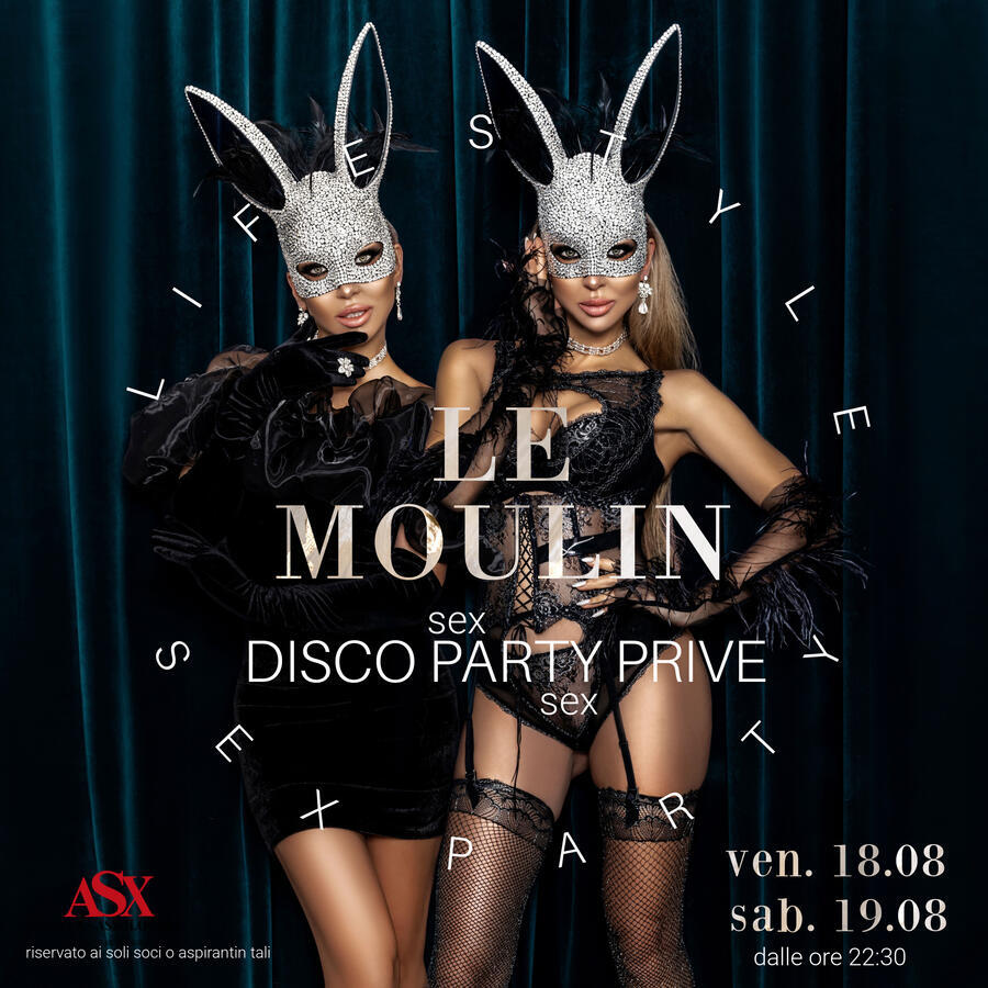 SEX PARTY - Le Moulin The Luxury Club