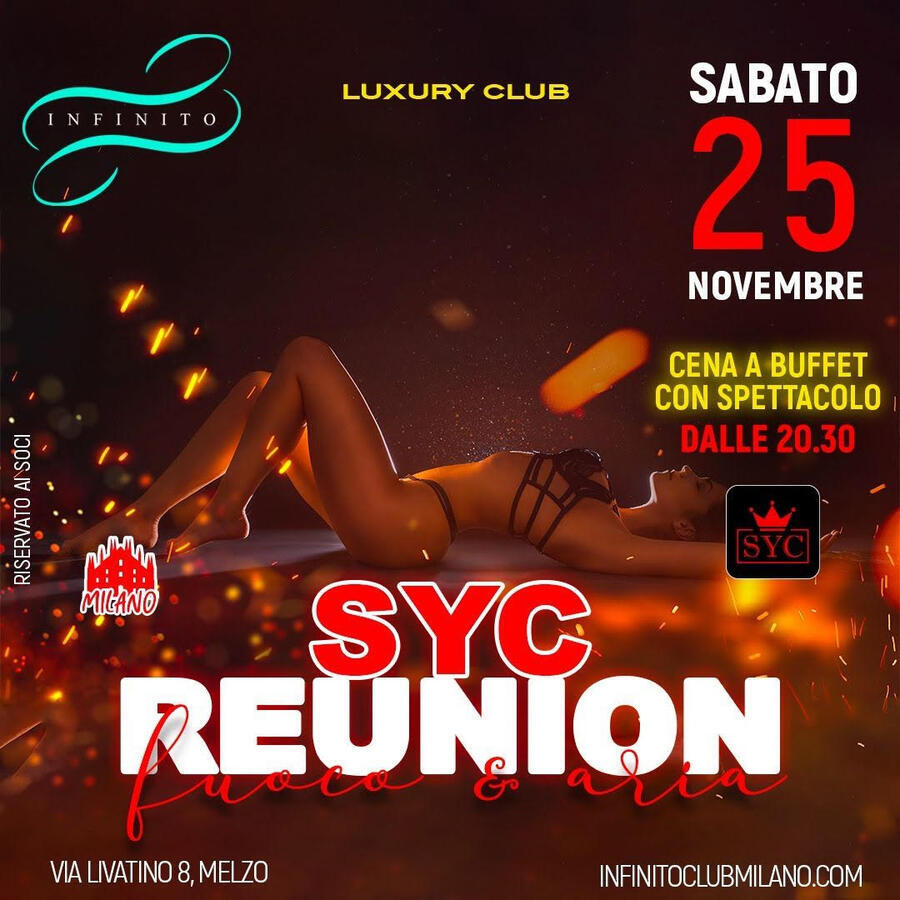 SYC REUNION* Fuoco & Aria - Infinito Club Milano