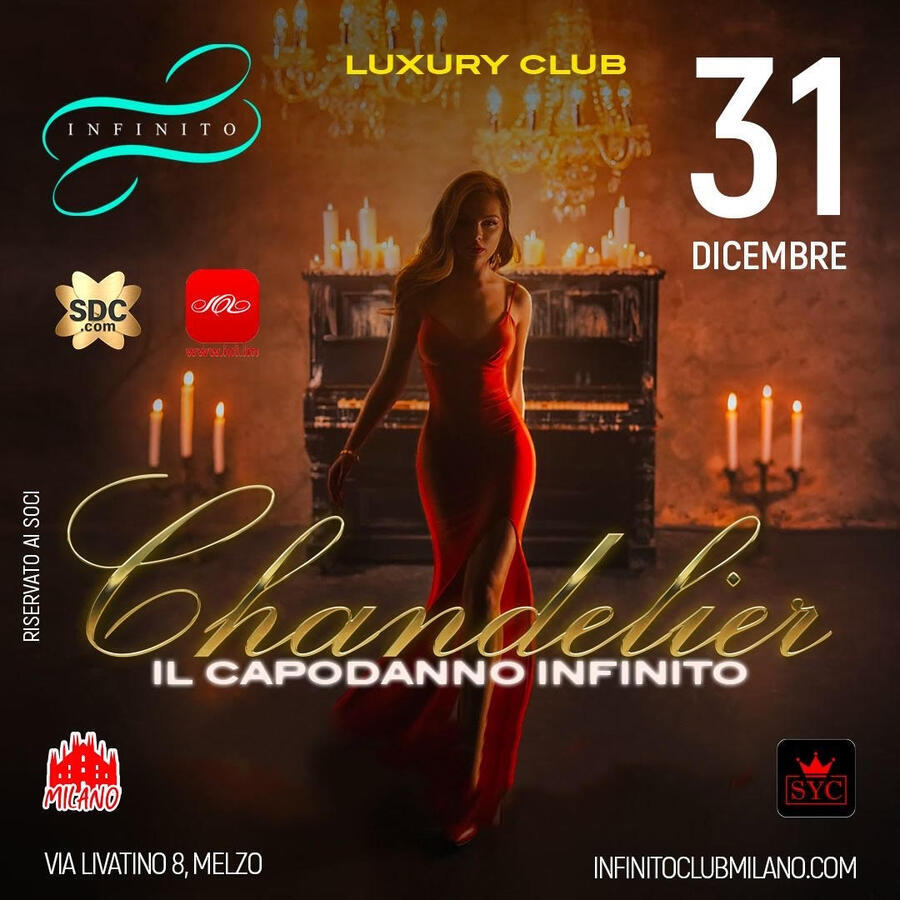 Chandelier *IL CAPODANNO INFINITO*🍾㈐ - Infinito Club Milano