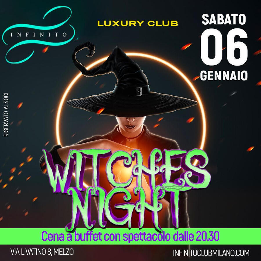 WITCHES NIGHT *LA NOTTE DELLE STREGHE* - Infinito Club Milano